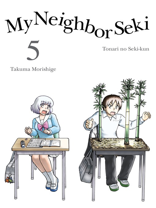 Title details for My Neighbor Seki 5 by Takuma Morishige - Available